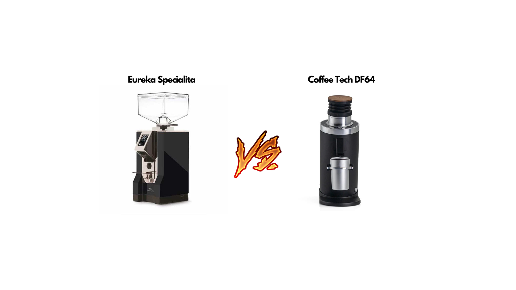 Eureka Specialita vs Coffee Tech DF64 Blog Image