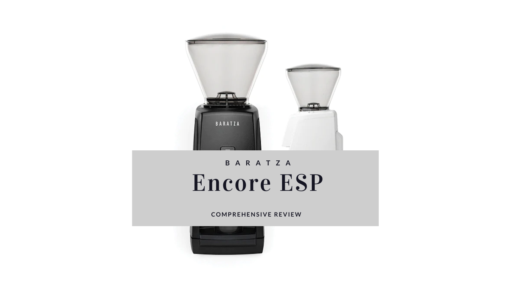 Baratza Encore ESP: Entry Level Coffee Grinder Review