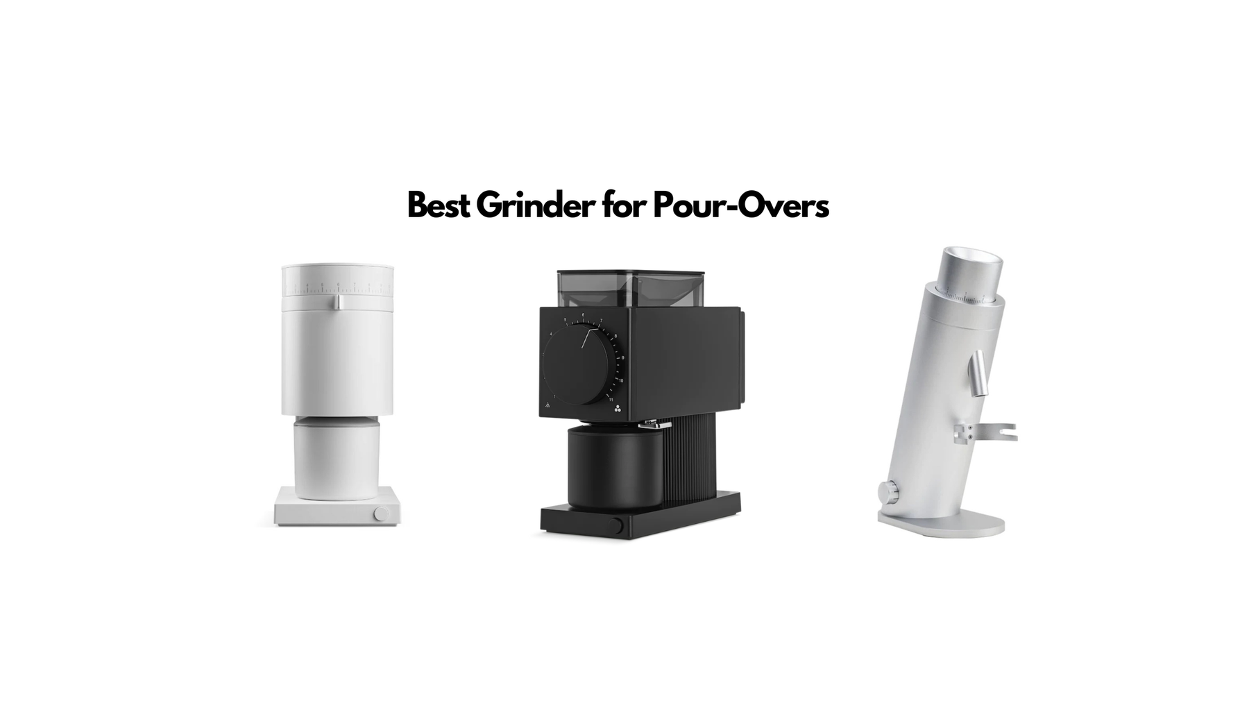 Best Coffee Grinders for Pour Overs Blog Image