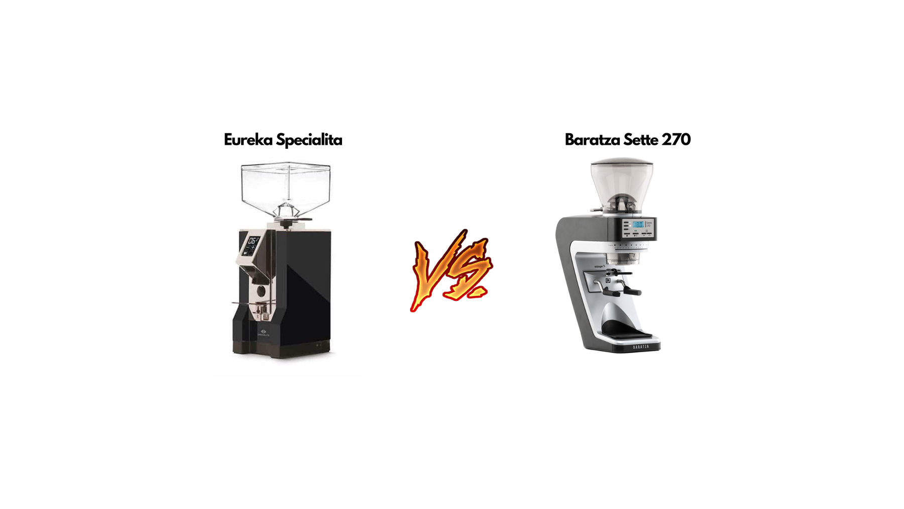 Eureka Specialita vs Baratza Sette 270 Blog Image