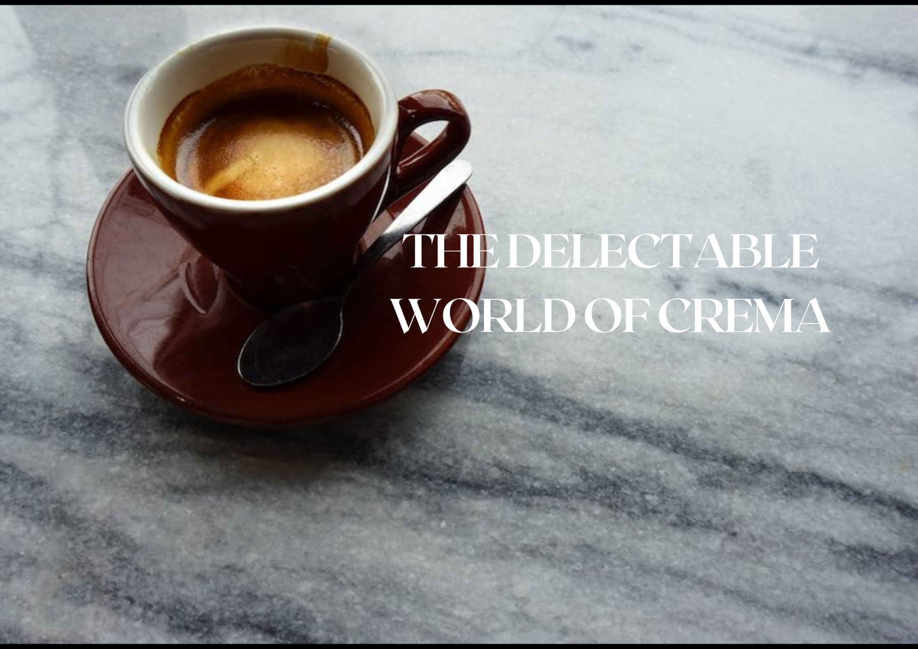 The Delectable World of Crema: A Culinary Marvel